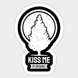 Kiss Me Im Organic Sticker